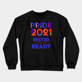 LGTBQ Pride Month Rested & Ready Crewneck Sweatshirt